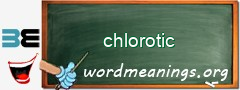 WordMeaning blackboard for chlorotic
